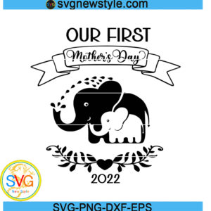 Our First Mother's Day SVG