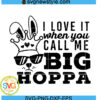 I Love It When You Call Me Big HOPPA svg