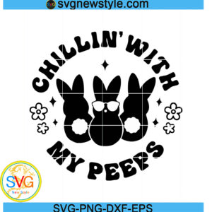 Chillin with my peeps svg