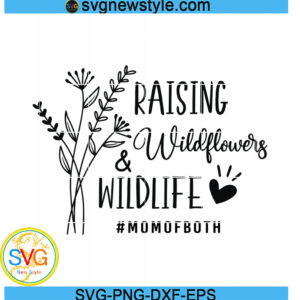 Raising Wildflowers And Wildlife Svg