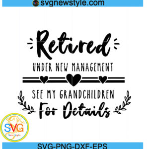 New Retired Grandma Svg, Png, Dxf, Eps Digital Download