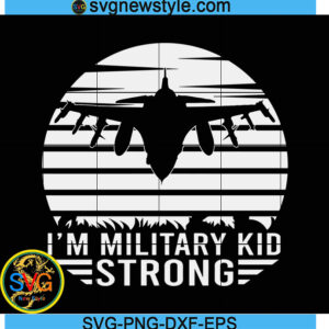 Military Kid Strong Jet Up Svg, Veteran Of US Army Svg, Png, Dxf, Digital Download