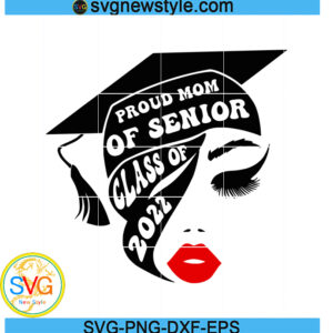 Proud Mom Of Senior Class Of 2022 SVG
