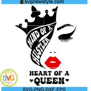 Mind Of A Hustler Heart Of A Queen Svg
