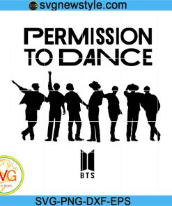BTS Permission To Dance Svg, Kpop BTS Svg, Korean Group Svg, Png, Dxf, Eps