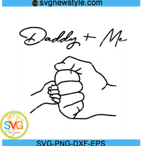 Daddy and Me Svg