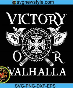 Victory Or Valhalla Vikings svg, Norse Warrior png, Norway Mythology Viking svg, Vikings Svg, Png, Dxf, Eps