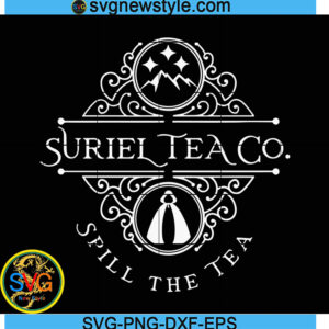 Suriel Tea Co Svg, Spill the tea SVG, Png, Dxf, Eps Cricut File Silhouette Art