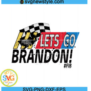 Let's Go Brandon Png, FJB Svg, Trump Svg, Png, Dxf, Eps Digital Download
