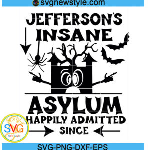 jeferson's insane Asylum SVG, Halloween Funny svg, Png, Dxf, Digital Download