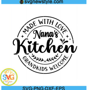 Nana's Kitchen Svg, NanaLife Svg, Png, Dxf, Eps Cricut File Silhouette Art