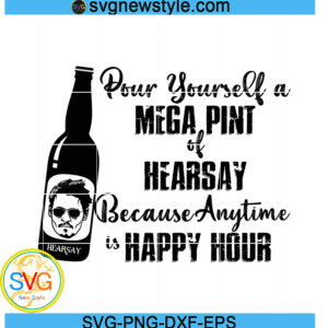 Happy Hour Were You There Svg, Mega Pint Svg, Png, Dxf, Digital Download