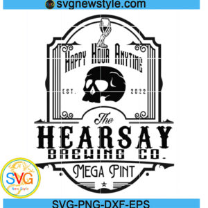 Isn't Happy Hour Anytime Svg, Mega Pint Svg, Png, Dxf, Eps Digital Download