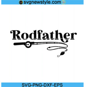 Rodfather Funny Dad Fishing Svg