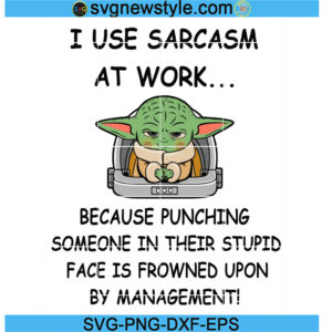 Baby Memes Svg, I Use Sarcasm At Work svg, PNG EPS DXF Cricut File Silhouette Art