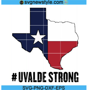 Uvalde Strong Svg, Pray For Texas Svg, PNG EPS DXF Cricut File