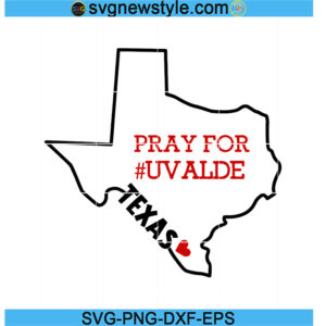 Pray for Uvalde Svg, Gun Shooting Svg, PNG EPS DXF Cricut File Silhouette Art