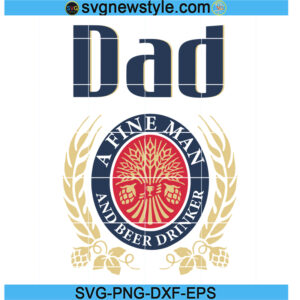 DAD a fine dad and beer drinker svg