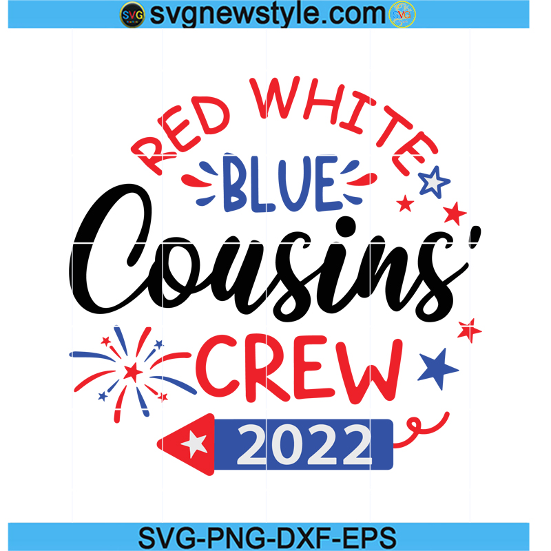 Red white Blue Cousins' Crew Svg, Patriotic Shirt Svg, PNG EPS DXF Cricut File 1 Red white Blue Cousins' Crew Svg