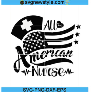 All American Nurse svg