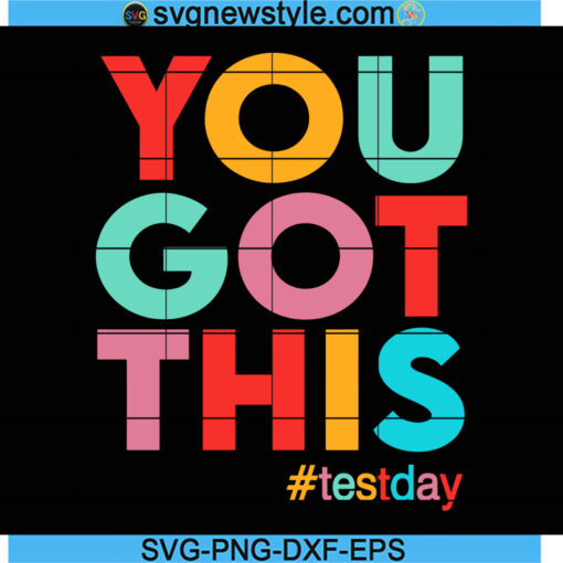 You Got This Motivational Testing Day Teacher Svg, Test Day Svg, Motivational Svg, Rock The Test Svg, Teacher Testing Svg.