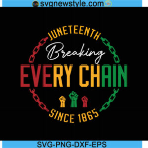 Breaking Every Chain Since 1865 Svg