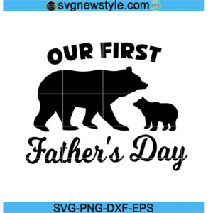 Our First Father's Day Svg