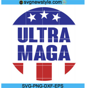 Ultra Maga Svg File, Funny Trendy Trump Svg, Png, Dxf, Eps Silhouette Art