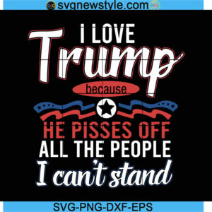 I Love Trump Classic Svg, Trump Maga Ultra Svg, PNG EPS DXF Cricut File