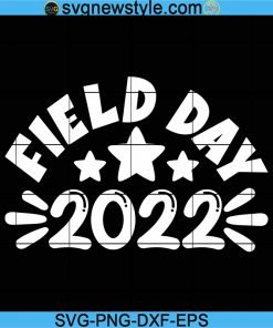 Field Day Svg, Field Day School Svg, Teacher 2022 Svg, School Game Day, Field Day T-Shirt, Fun Day 2022, School Png