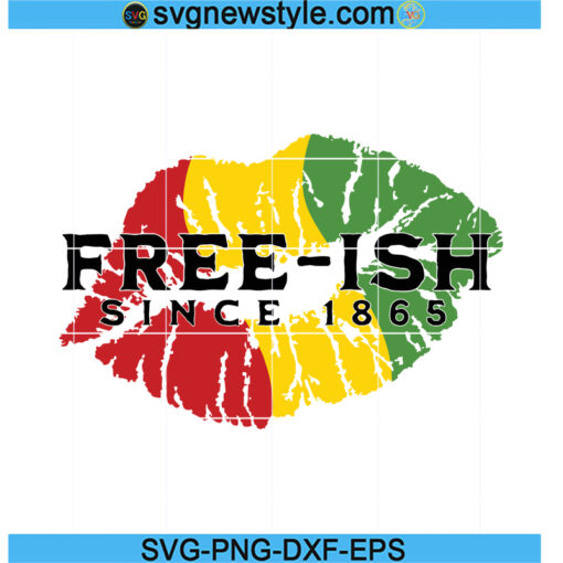 Free-Ish Since 1865 Svg
