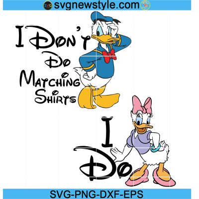 I Don't Do Matching Svg, Donald and Daisy Duck Svg, Cute Disney Couple ...