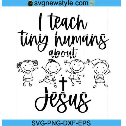 I Teach Tiny Humans About Jesus