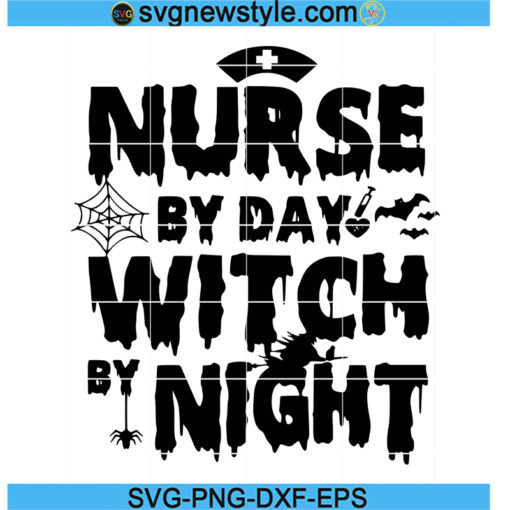 Nurse By Day Witch By Night Svg