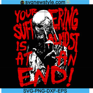 Vecna Your Suffering Is Almost At An End svg, Png, Dxf, Eps, Digital Downloads