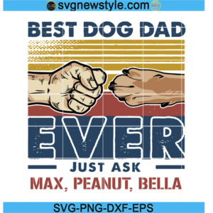Best Dog Dad Ever Just Ask Svg