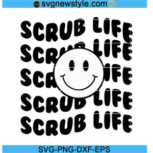 Scrub Life Trendy Svg, Life Simple Smiley Svg, Png, Dxf, Eps