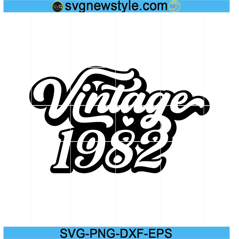 Vintage 1982 Svg, 40th Birthday Svg, Bithday Girl Svg, Vintage Birthday ...