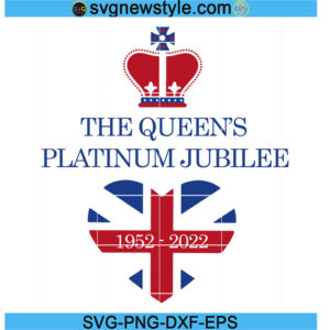 Queen Elizabeth II Platinum Jubilee 2022 Svg, Png, Dxf, Eps Cricut File