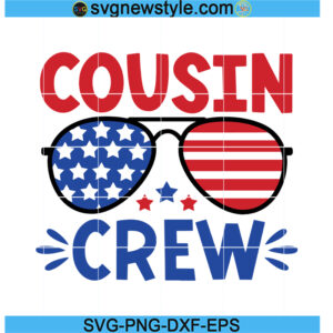 Cousin Crew Svg, 4th of July Crew Svg, Png, Dxf, Eps, Digital Cut File
