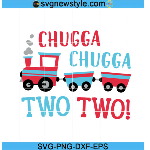 Chugga Chugga Two Two Train Svg, 2nd Birthday Svg, Png, Dxf, Eps - Svg ...