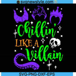 Chillin Like a Villain Svg Designs
