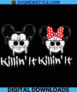 Halloween Mickey Minnie Disney Couple Svg, Jason Voorhees Horror Png, Family and Friends Tee Hoodie Svg, Killin' It Svg