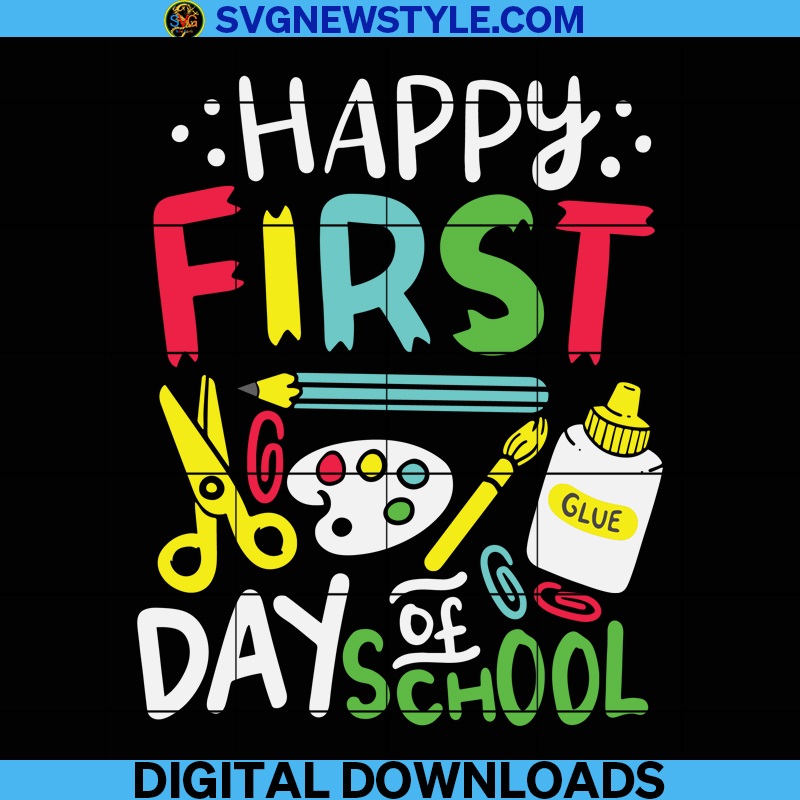 Happy First Day Of School Svg, Education Png, Back To School Svg ...