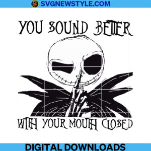 You Sound Better With Your Mouth Closed Svg