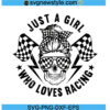 Just a Girl Who Loves Racing Skull