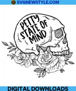 Petty State Of Mind Png, Skull & Roses Svg, Petty Skull Png, Skeleton Design, Pocket Svg