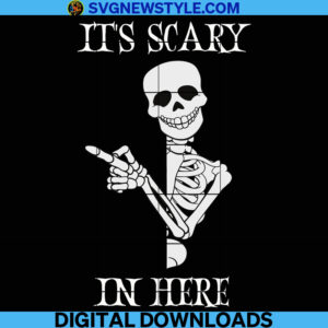 It's Scary Skeleton In Here Svg