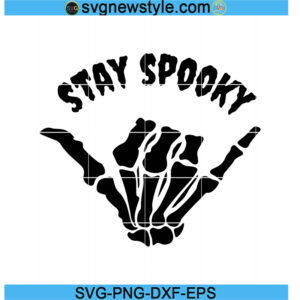 Stay Spooky Skeleton Hand SVG