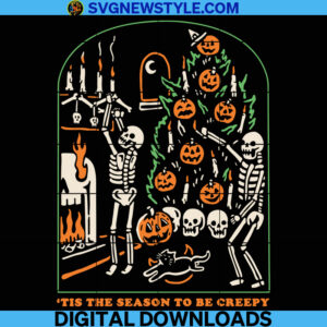 Tis The Season To Be Creepy Svg Files